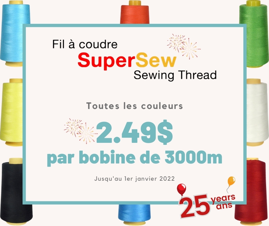 fil à coudre de couture en polyester Supersew toutes les couleurs pour 2.49$ par bobines spécial 25 ieme