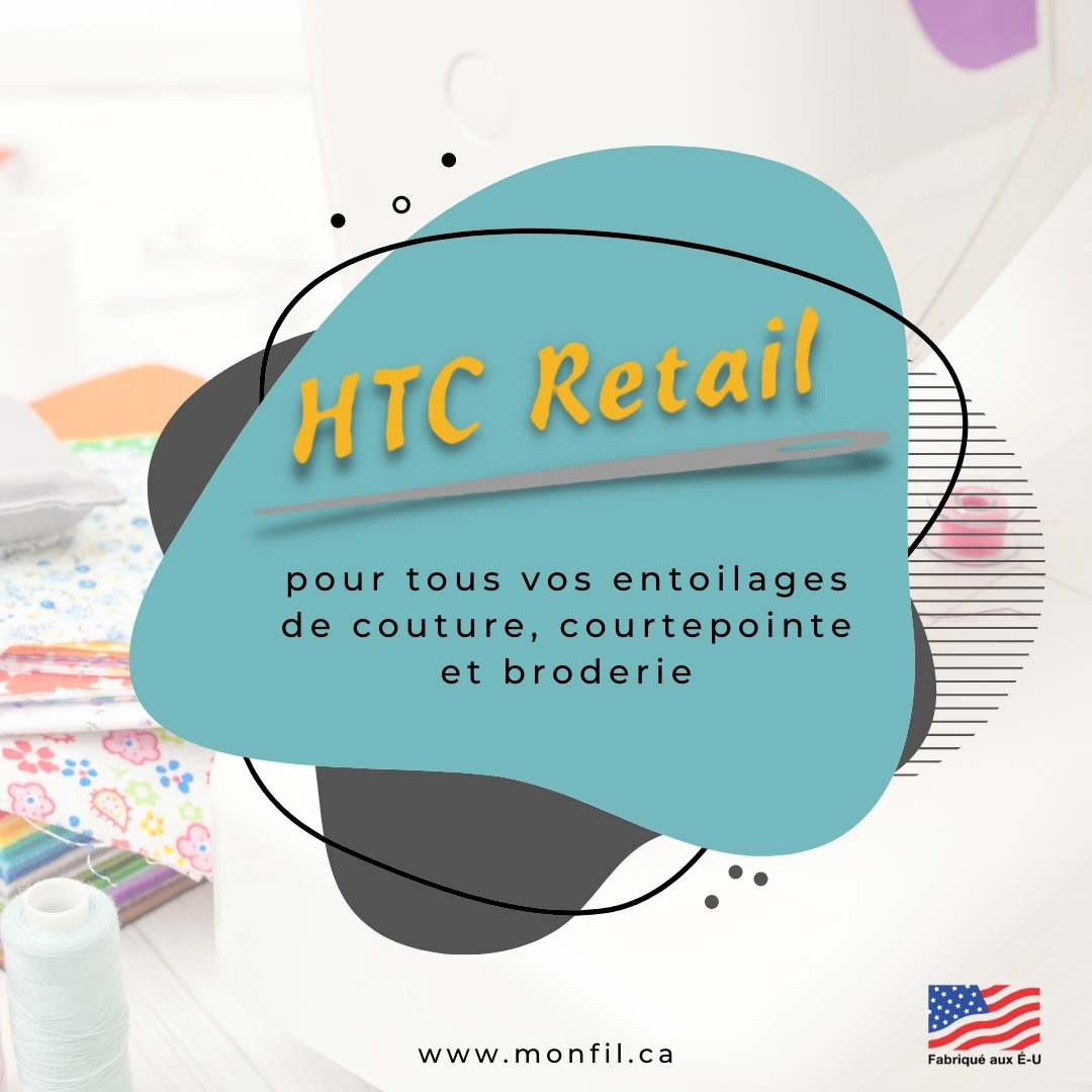 HTC Retail pour tous vos entoilages de couture, courtepointe et broderie.